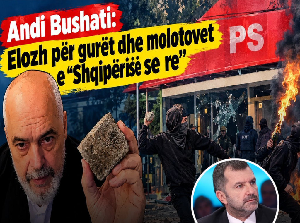 Bushati trondit Ramën: Gurët dhe molotovët po nxjerrin në shesh fytyrën e vërtetë të pushtetit!